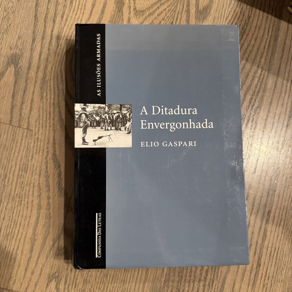 Ditadura Envergonhada As Ilusões Armadas, A Elio Gaspari